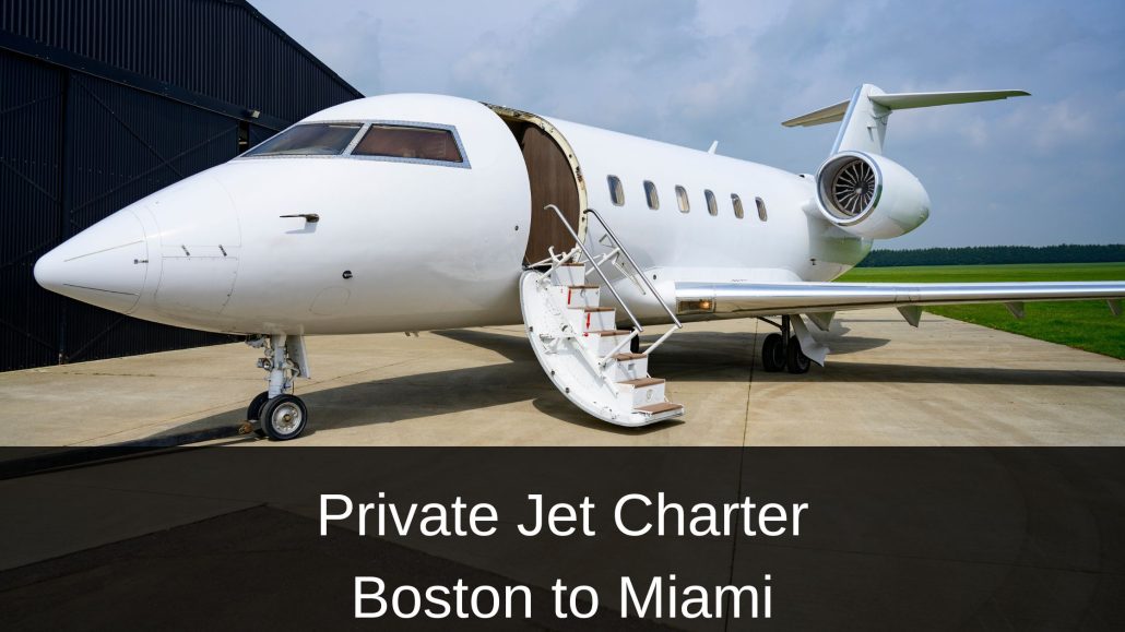 Private Jet Charter Boston to Miami