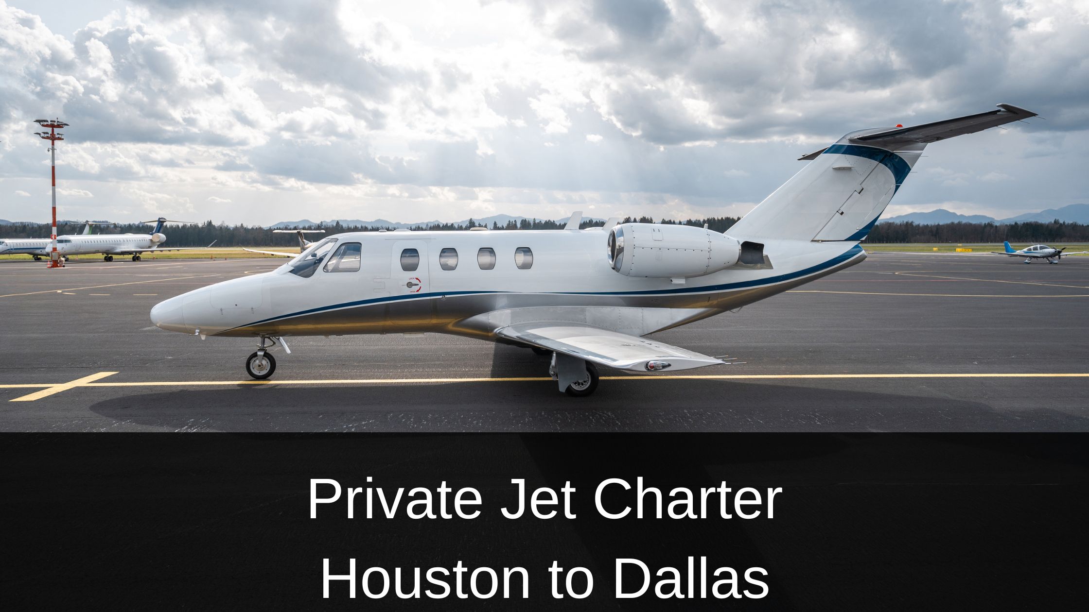 Private Jet Charter Houston to Dallas