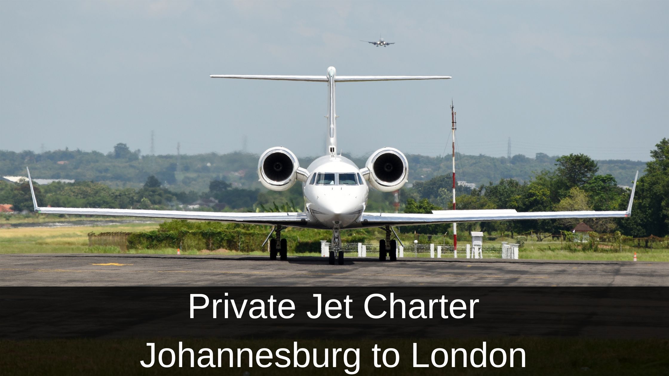 Private Jet Charter Johannesburg to London