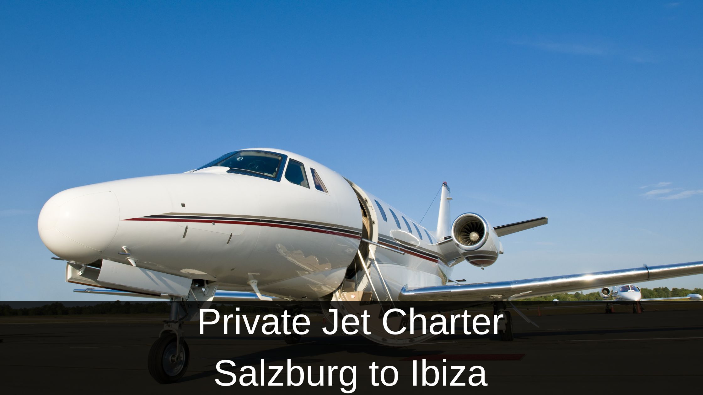 Private Jet Charter Salzburg to Ibiza