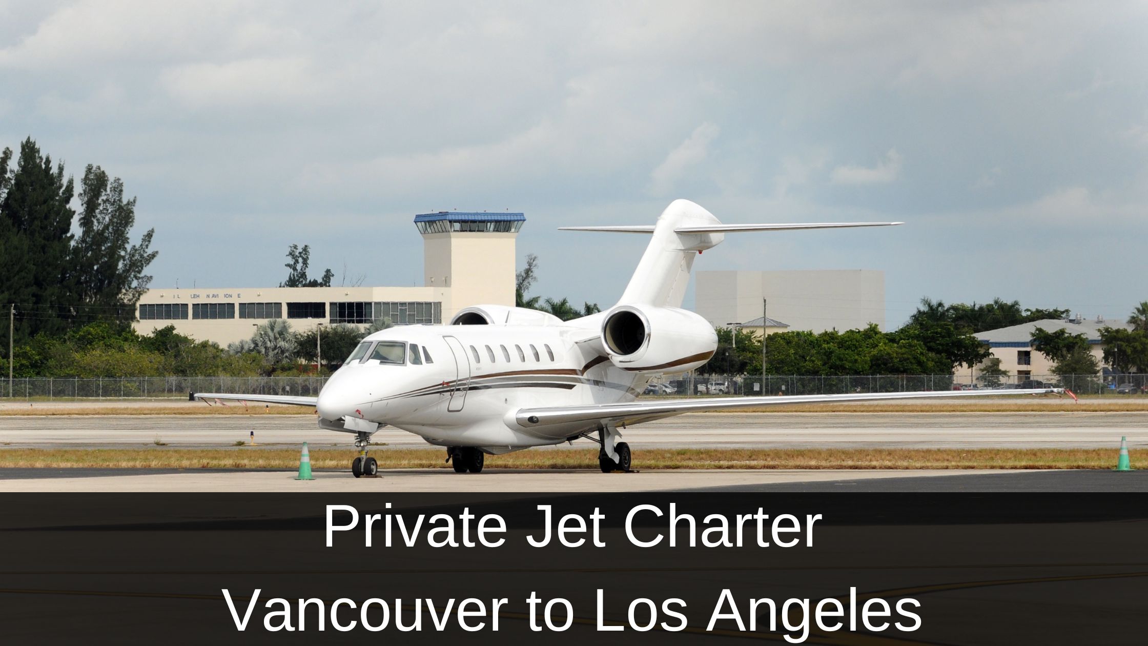 Private Jet Charter Vancouver to Los Angeles
