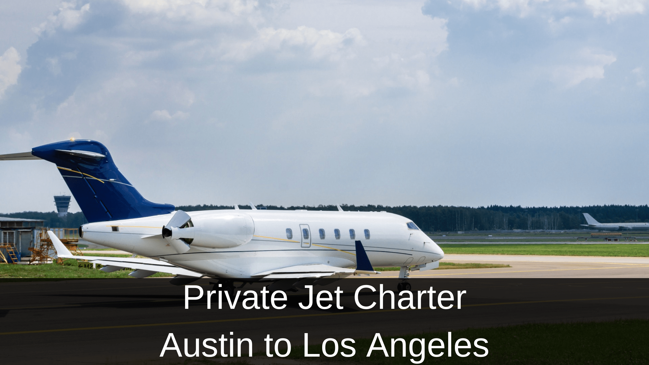 Private Jet Charter Austin to Los Angeles