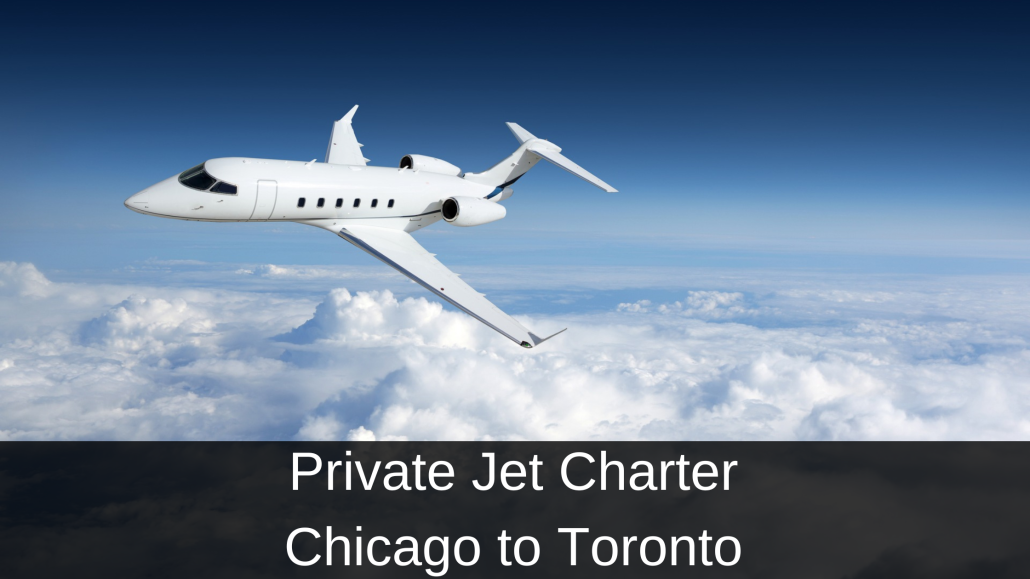 Private Jet Charter Chicago to Toronto