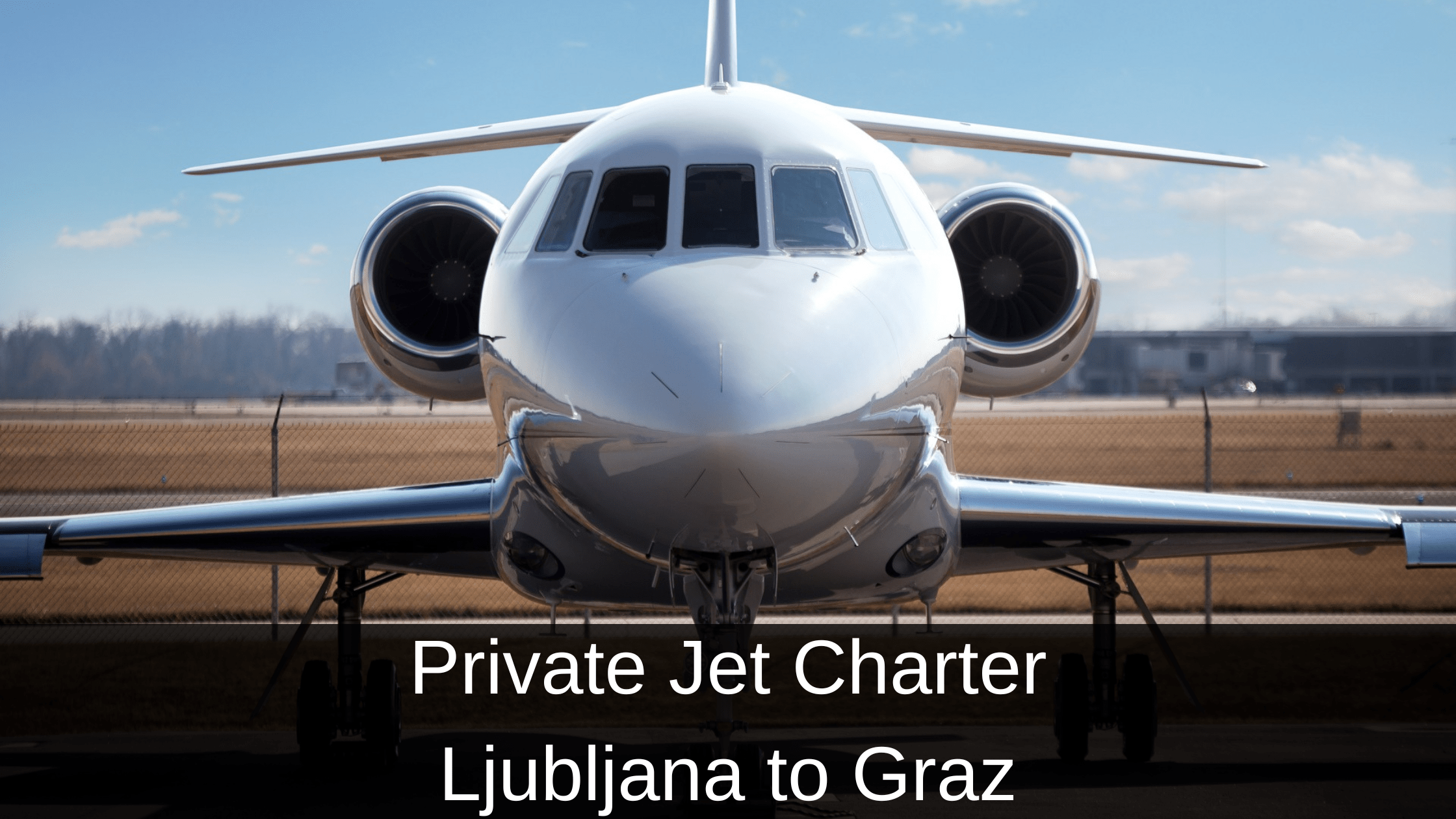 Private Jet Charter Ljubljana to Graz