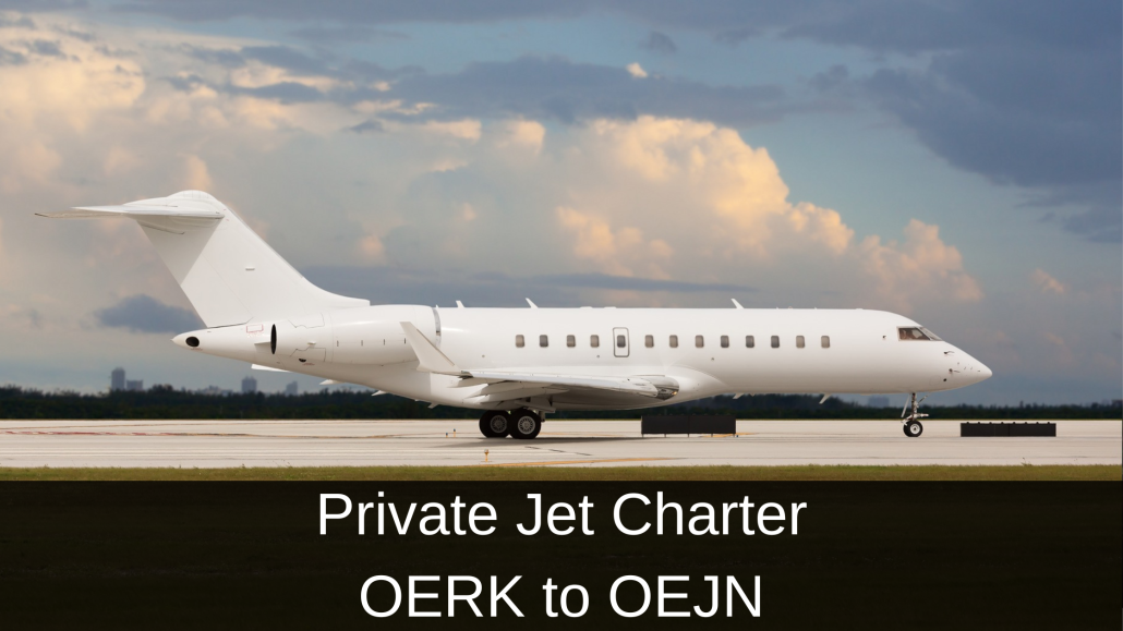 Private Jet Charter OERK to OEJN