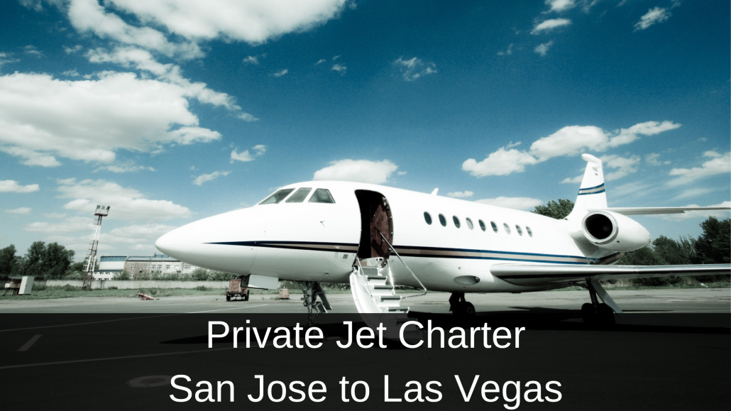 Private Jet Charter San Jose to Las Vegas