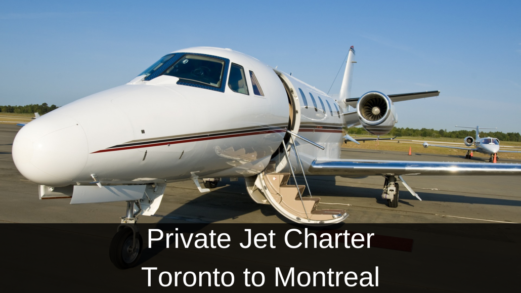 Private Jet Charter Toronto to Montreal
