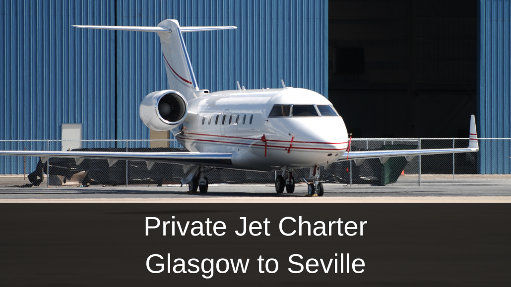 Private Jet Glasgow to Seville