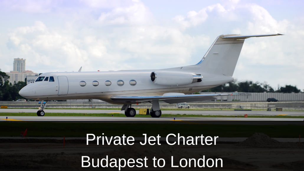 Private Jet Charter Budapest to London