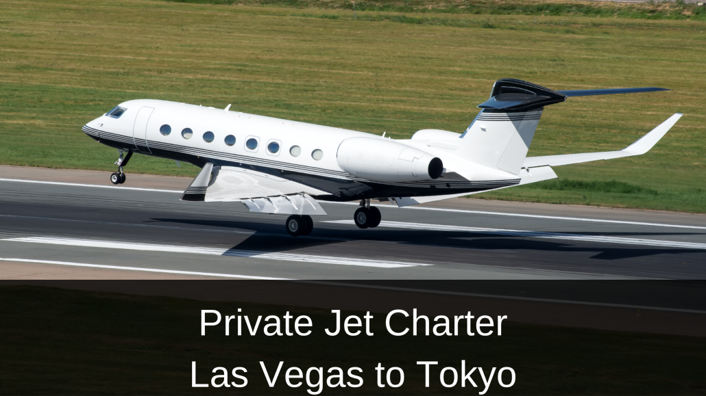 Private Jet Charter Las Vegas to Tokyo