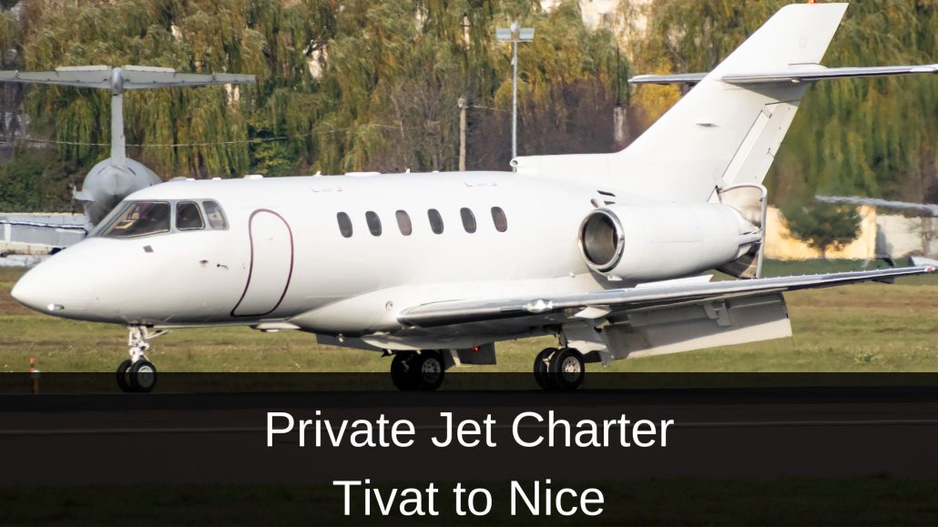 Private Jet Charter Tivat to Nice