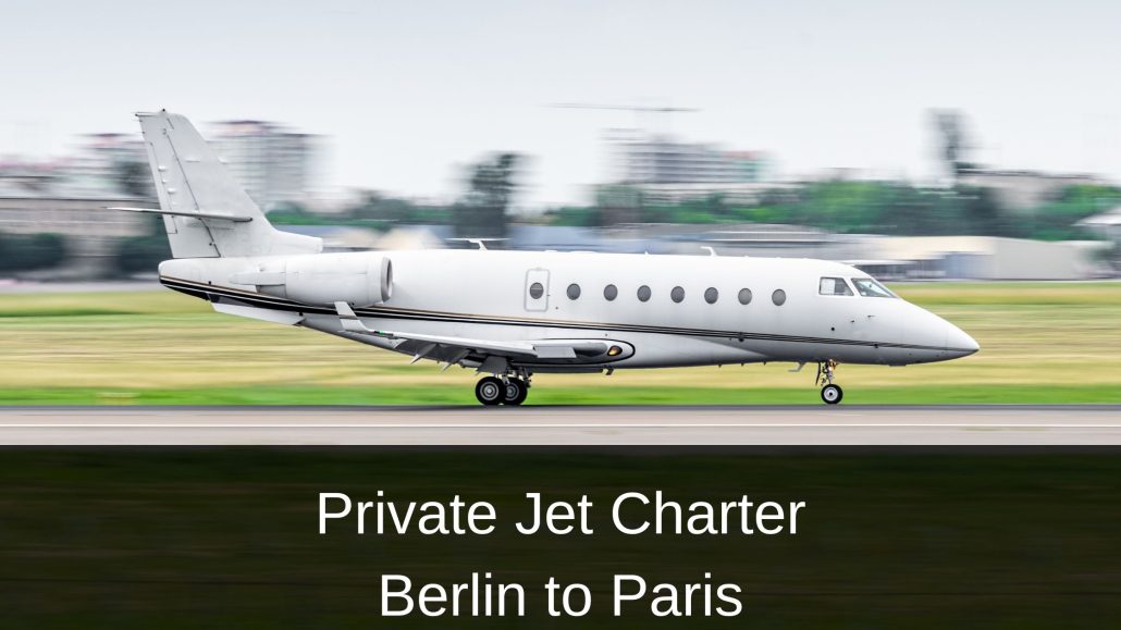 Private Jet Charter Berlin to Paris