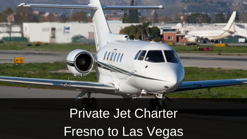 Private Jet Charter Fresno to Las Vegas