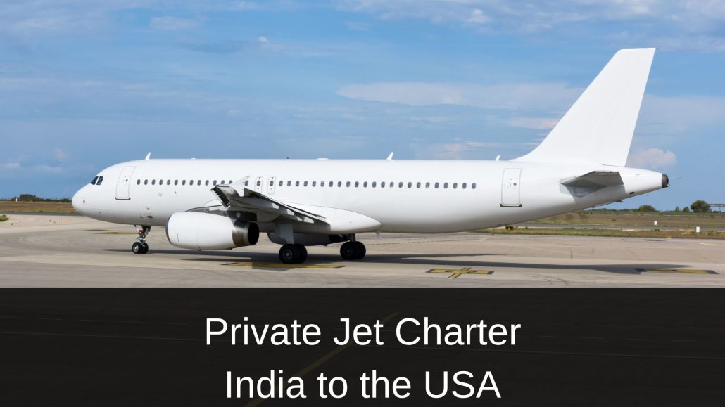 Private Jet Charter India to the USA