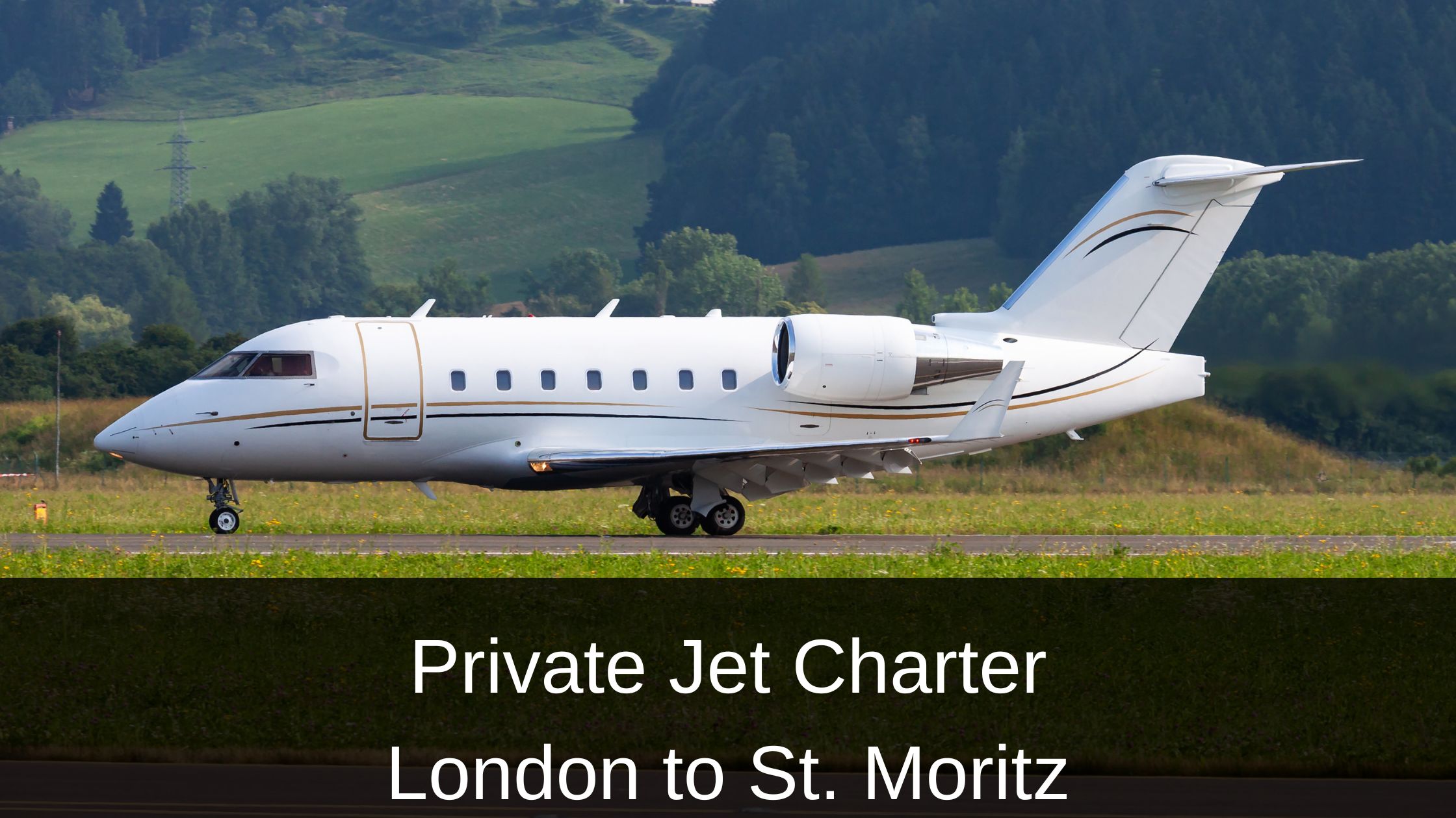 Private Jet Charter London to St. Moritz