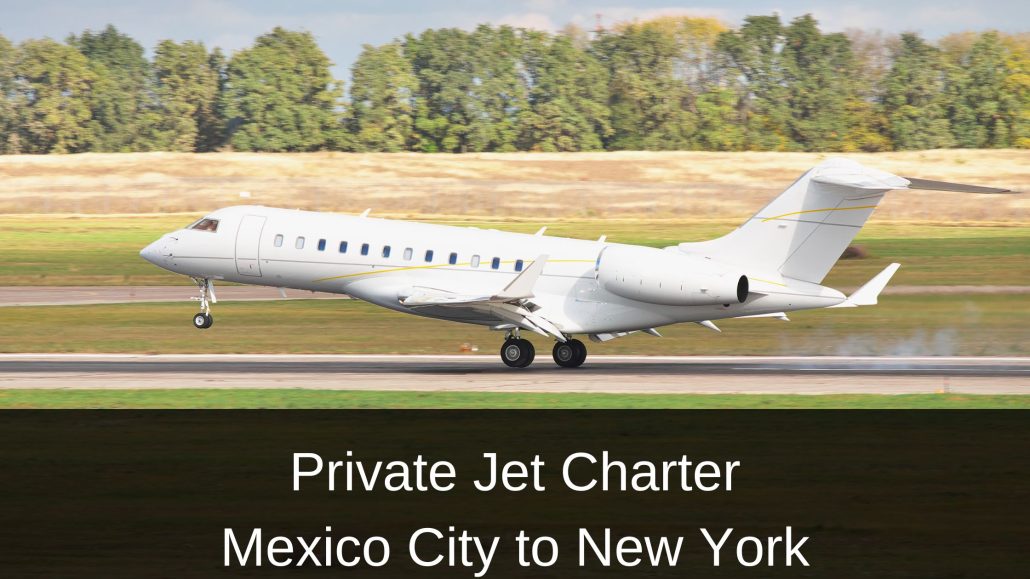 Private Jet Charter Mexico City to New York