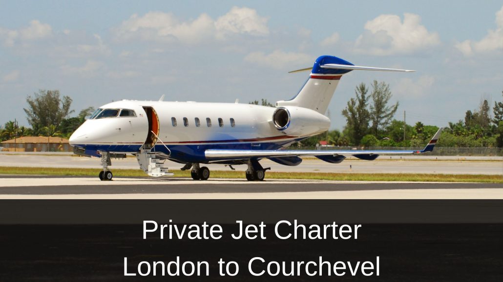 Private Jet Charter London to Courchevel