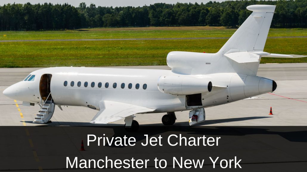 Private Jet Charter Manchester to New York