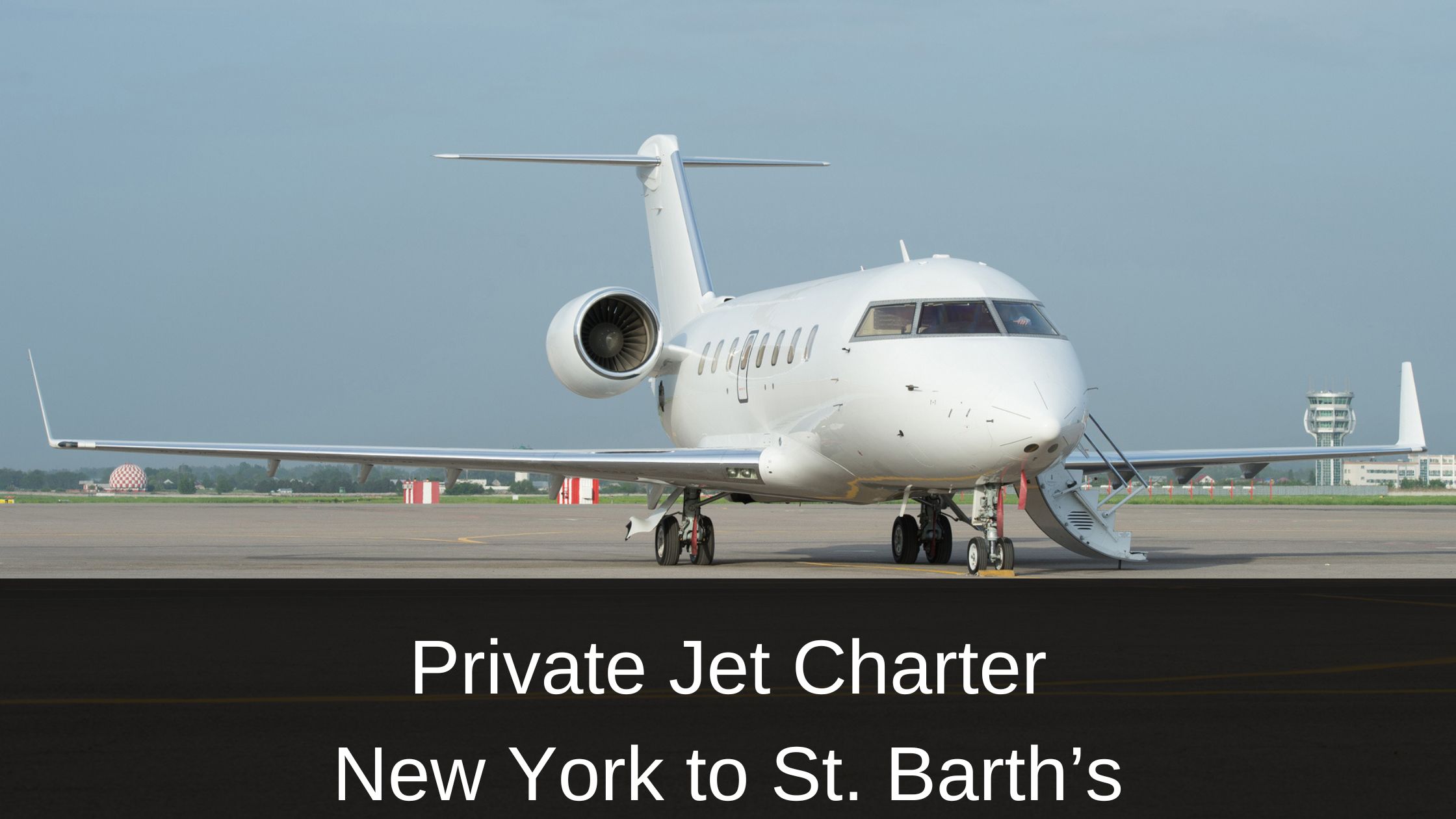 Private Jet Charter New York to St. Barths