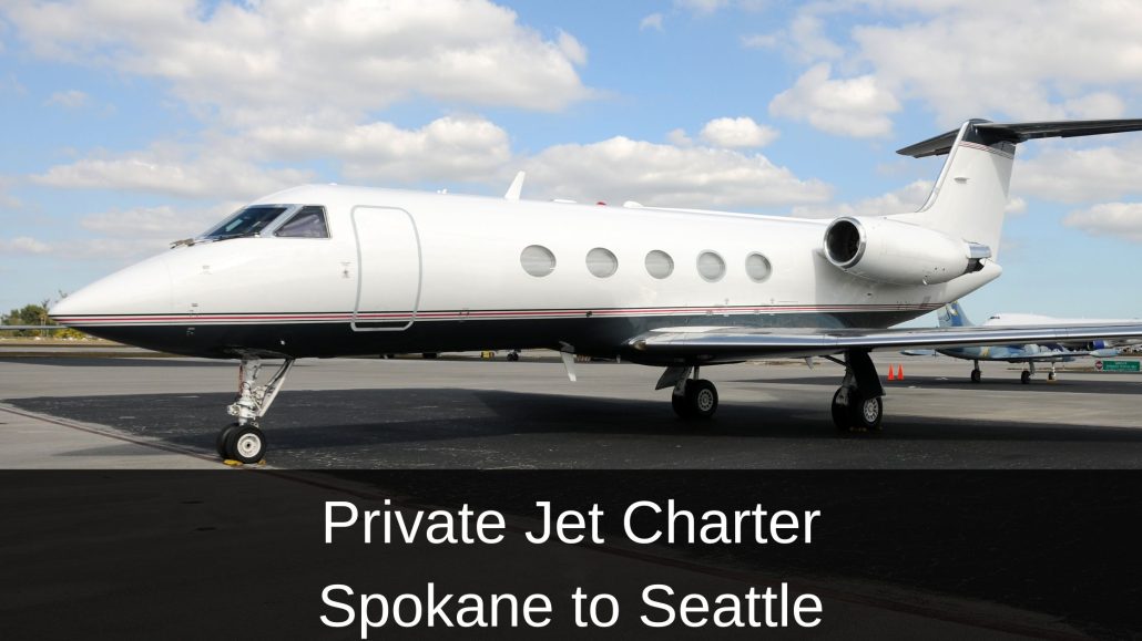 Private Jet Charter Spokane to Seattle